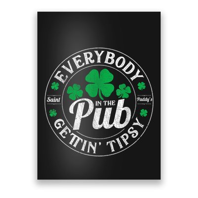 Everybody In The Pub Getting Tipsy Funny St PatrickS Day Poster