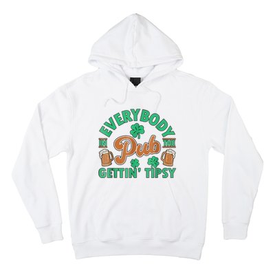 Everybody In The Pub Getting Tipsy Funny St Patrick's Day Hoodie