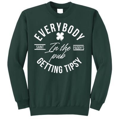 Everybody In The Pub Getting Tipsy Tall Sweatshirt