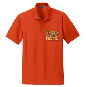 Everyone Is Thankful For Me Fall Leaves Funny Thanksgiving Gift Dry Zone Grid Polo