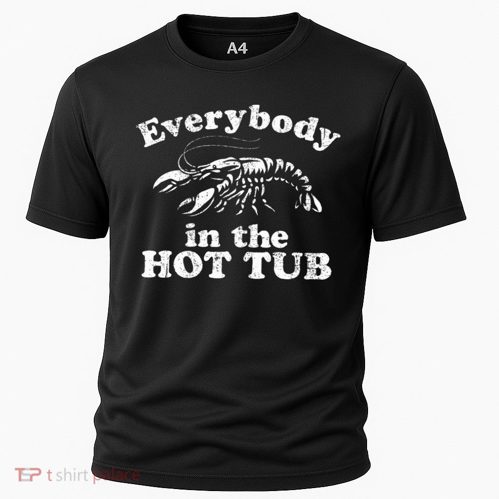 Everybody In The Hot Tub Performance Shirt