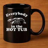 Everybody In The Hot Tub 11oz C Handle Ceramic Mug