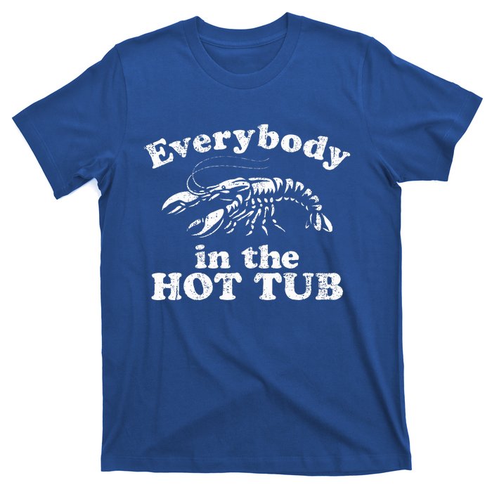 Everybody In The Hot Tub T-Shirt