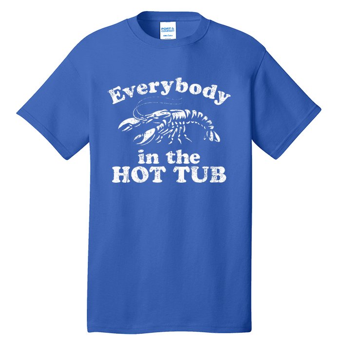 Everybody In The Hot Tub Tall T-Shirt