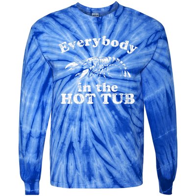 Everybody In The Hot Tub Tie-Dye Long Sleeve Shirt