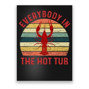 Everybody In The Hot Tub Funny Crawfish Crayfish Eating Poster