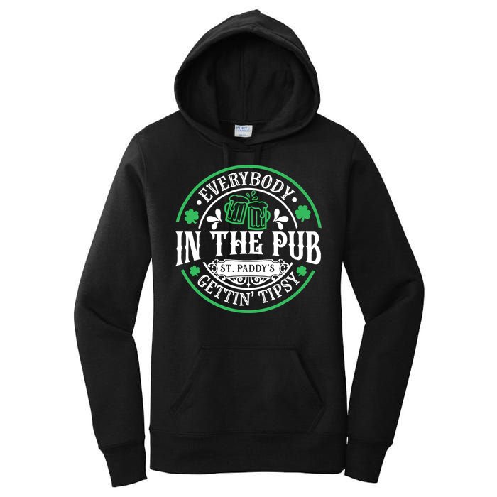 Everybody In The Pub Getting Tipsy St Patricks Day Drinking Women's Pullover Hoodie