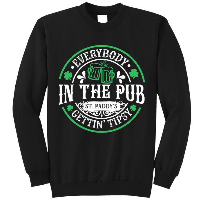 Everybody In The Pub Getting Tipsy St Patricks Day Drinking Tall Sweatshirt