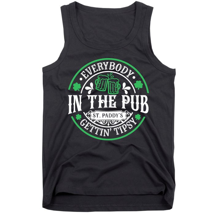 Everybody In The Pub Getting Tipsy St Patricks Day Drinking Tank Top
