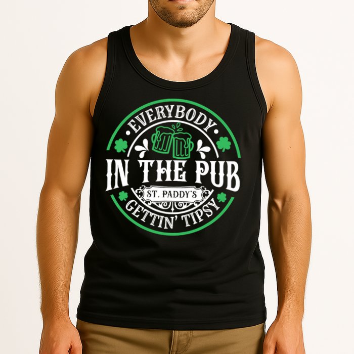 Everybody In The Pub Getting Tipsy St Patricks Day Drinking Tank Top