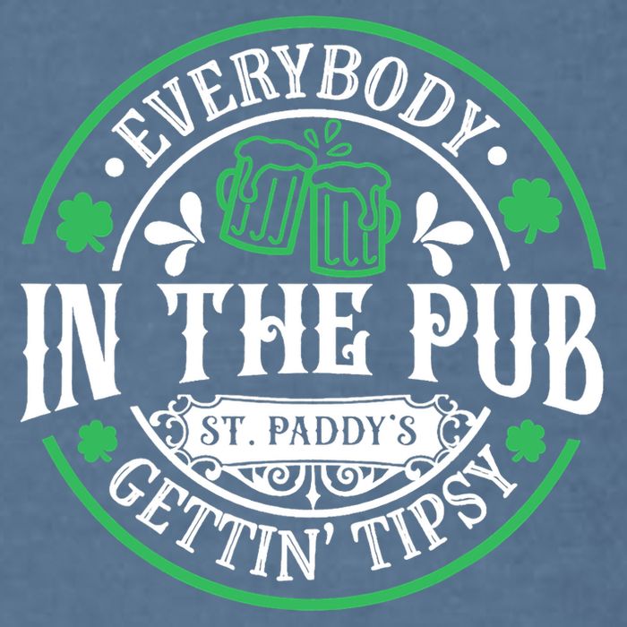 Everybody In The Pub Getting Tipsy St Patricks Day Drinking Garment-Dyed Sweatshirt