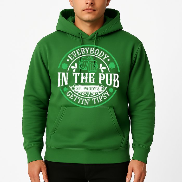 Everybody In The Pub Getting Tipsy St Patricks Day Drinking Hoodie