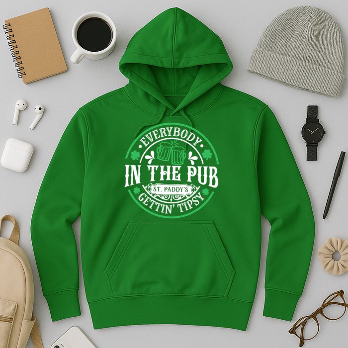 Everybody In The Pub Getting Tipsy St Patricks Day Drinking Hoodie