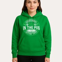 Everybody In The Pub Getting Tipsy St Patricks Day Drinking Hoodie
