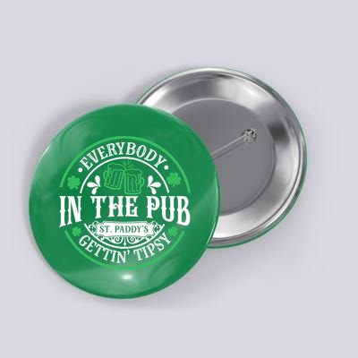 Everybody In The Pub Getting Tipsy St Patricks Day Drinking Button