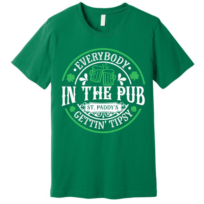 Everybody In The Pub Getting Tipsy St Patricks Day Drinking Premium T-Shirt