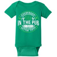 Everybody In The Pub Getting Tipsy St Patricks Day Drinking Baby Bodysuit