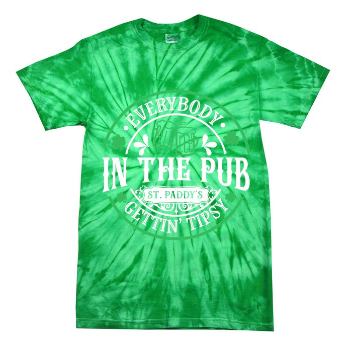 Everybody In The Pub Getting Tipsy St Patricks Day Drinking Tie-Dye T-Shirt