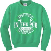 Everybody In The Pub Getting Tipsy St Patricks Day Drinking Kids Sweatshirt