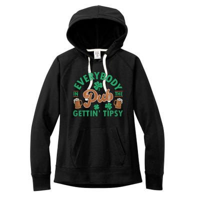 Everybody In The Pub Getting Tipsy Funny St Patrick's Day Women's Fleece Hoodie