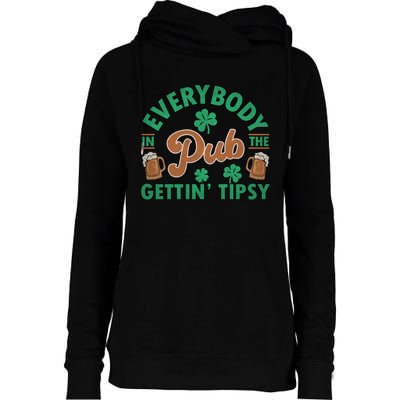 Everybody In The Pub Getting Tipsy Funny St Patrick's Day Womens Funnel Neck Pullover Hood