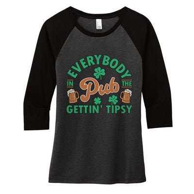 Everybody In The Pub Getting Tipsy Funny St Patrick's Day Women's Tri-Blend 3/4-Sleeve Raglan Shirt