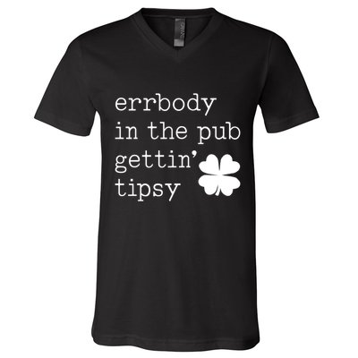 Errbody In The Pub Getting Tipsy St Patricks Day V-Neck T-Shirt