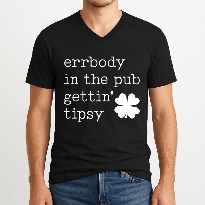 Errbody In The Pub Getting Tipsy St Patricks Day V-Neck T-Shirt