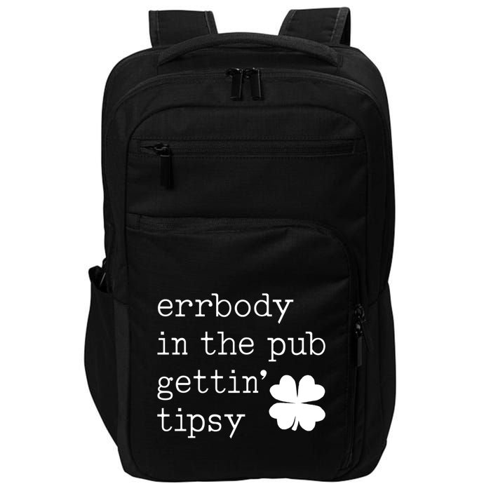 Errbody In The Pub Getting Tipsy St Patricks Day Impact Tech Backpack