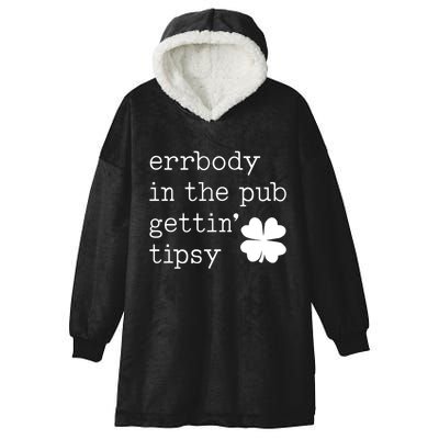Errbody In The Pub Getting Tipsy St Patricks Day Hooded Wearable Blanket