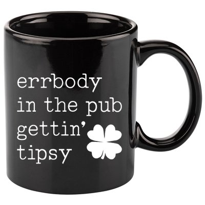 Errbody In The Pub Getting Tipsy St Patricks Day 11oz C Handle Ceramic Mug