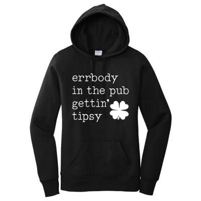 Errbody In The Pub Getting Tipsy St Patricks Day Women's Pullover Hoodie