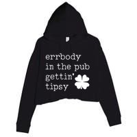 Errbody In The Pub Getting Tipsy St Patricks Day Crop Fleece Hoodie