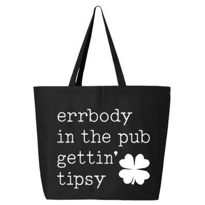 Errbody In The Pub Getting Tipsy St Patricks Day 25L Jumbo Tote