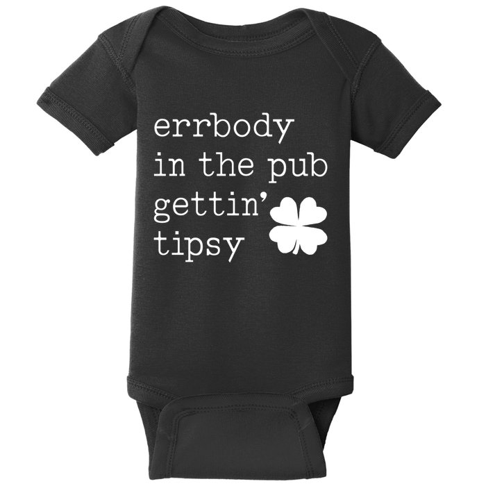 Errbody In The Pub Getting Tipsy St Patricks Day Baby Bodysuit