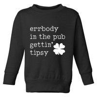 Errbody In The Pub Getting Tipsy St Patricks Day Toddler Sweatshirt