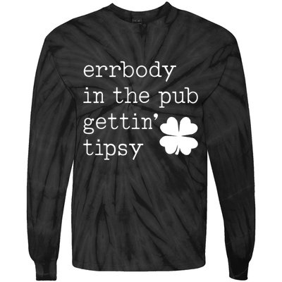 Errbody In The Pub Getting Tipsy St Patricks Day Tie-Dye Long Sleeve Shirt