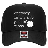 Errbody In The Pub Getting Tipsy St Patricks Day Trucker Hat