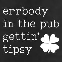 Errbody In The Pub Getting Tipsy St Patricks Day Trucker Hat