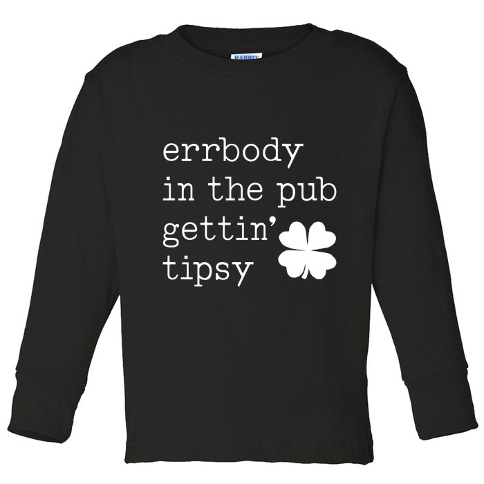 Errbody In The Pub Getting Tipsy St Patricks Day Toddler Long Sleeve Shirt