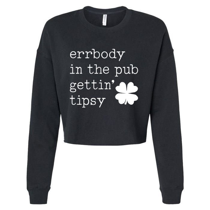 Errbody In The Pub Getting Tipsy St Patricks Day Cropped Pullover Crew