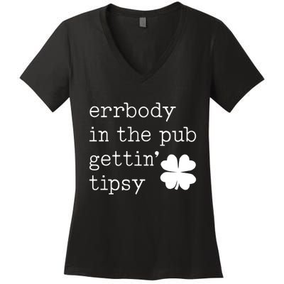Errbody In The Pub Getting Tipsy St Patricks Day Women's V-Neck T-Shirt