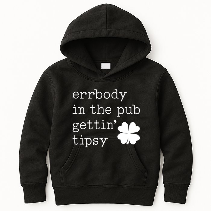 Errbody In The Pub Getting Tipsy St Patricks Day Kids Hoodie