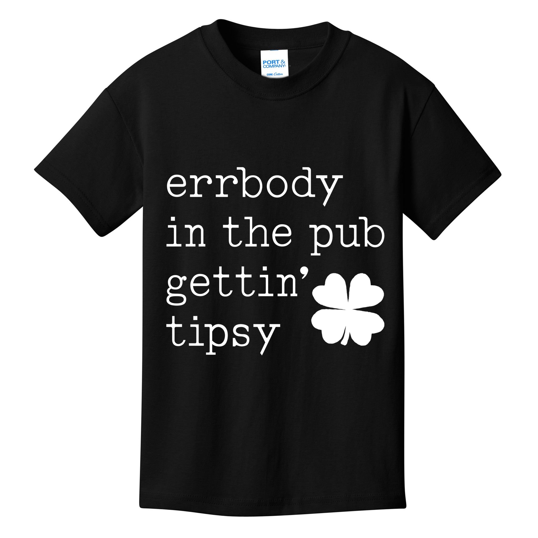 Errbody In The Pub Getting Tipsy St Patricks Day Kids T-Shirt