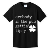 Errbody In The Pub Getting Tipsy St Patricks Day Kids T-Shirt