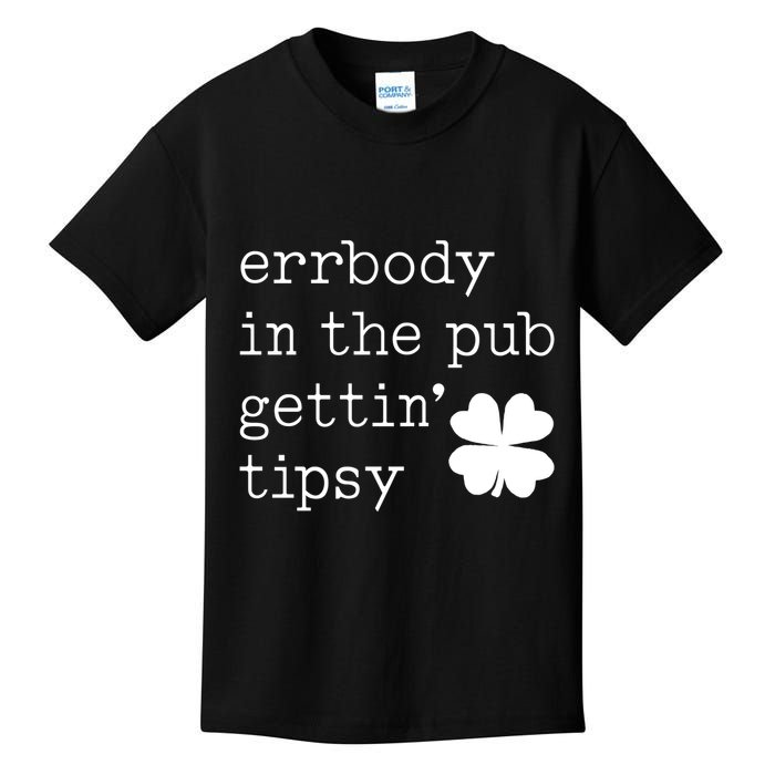 Errbody In The Pub Getting Tipsy St Patricks Day Kids T-Shirt