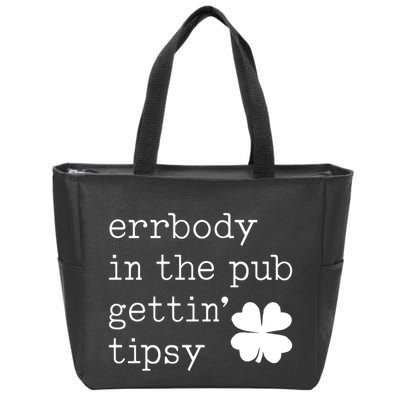 Errbody In The Pub Getting Tipsy St Patricks Day Zip Tote Bag