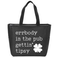 Errbody In The Pub Getting Tipsy St Patricks Day Zip Tote Bag
