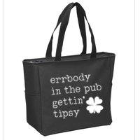 Errbody In The Pub Getting Tipsy St Patricks Day Zip Tote Bag