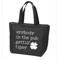 Errbody In The Pub Getting Tipsy St Patricks Day Zip Tote Bag